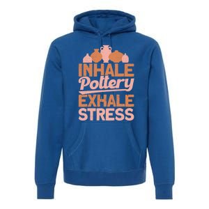 Pottery Makers Inhale Pottery Exhale Stress Pottery Clay Funny Gift Premium Hoodie