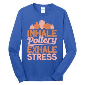 Pottery Makers Inhale Pottery Exhale Stress Pottery Clay Funny Gift Tall Long Sleeve T-Shirt