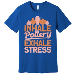 Pottery Makers Inhale Pottery Exhale Stress Pottery Clay Funny Gift Premium T-Shirt