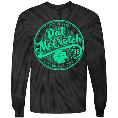 Pat Mccrotch Irish Pub Funny St PatrickS Day Dirty Adult Tie-Dye Long Sleeve Shirt
