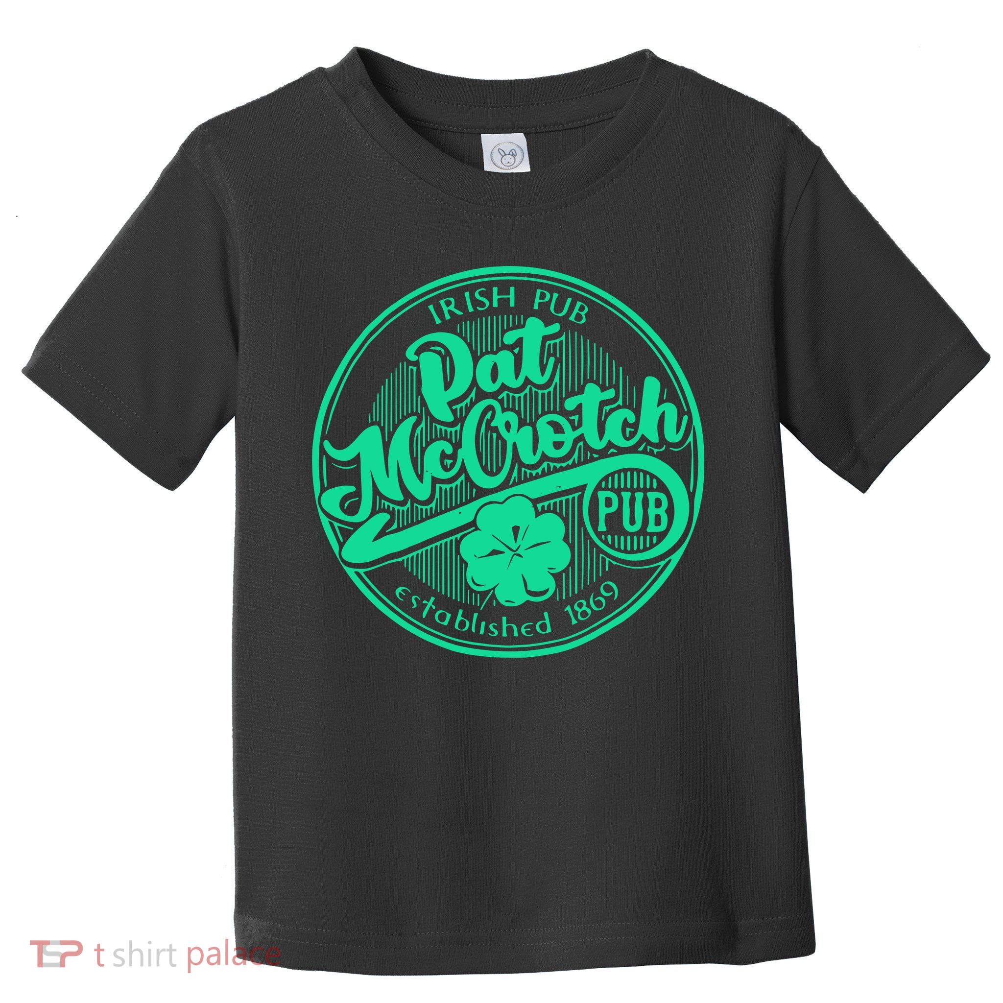Pat Mccrotch Irish Pub Funny St PatrickS Day Dirty Adult Toddler T-Shirt