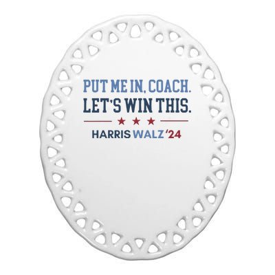 Put Me In Coach Let’S Win This Kamala Harris Walz Waltz 2024 Ceramic Oval Ornament