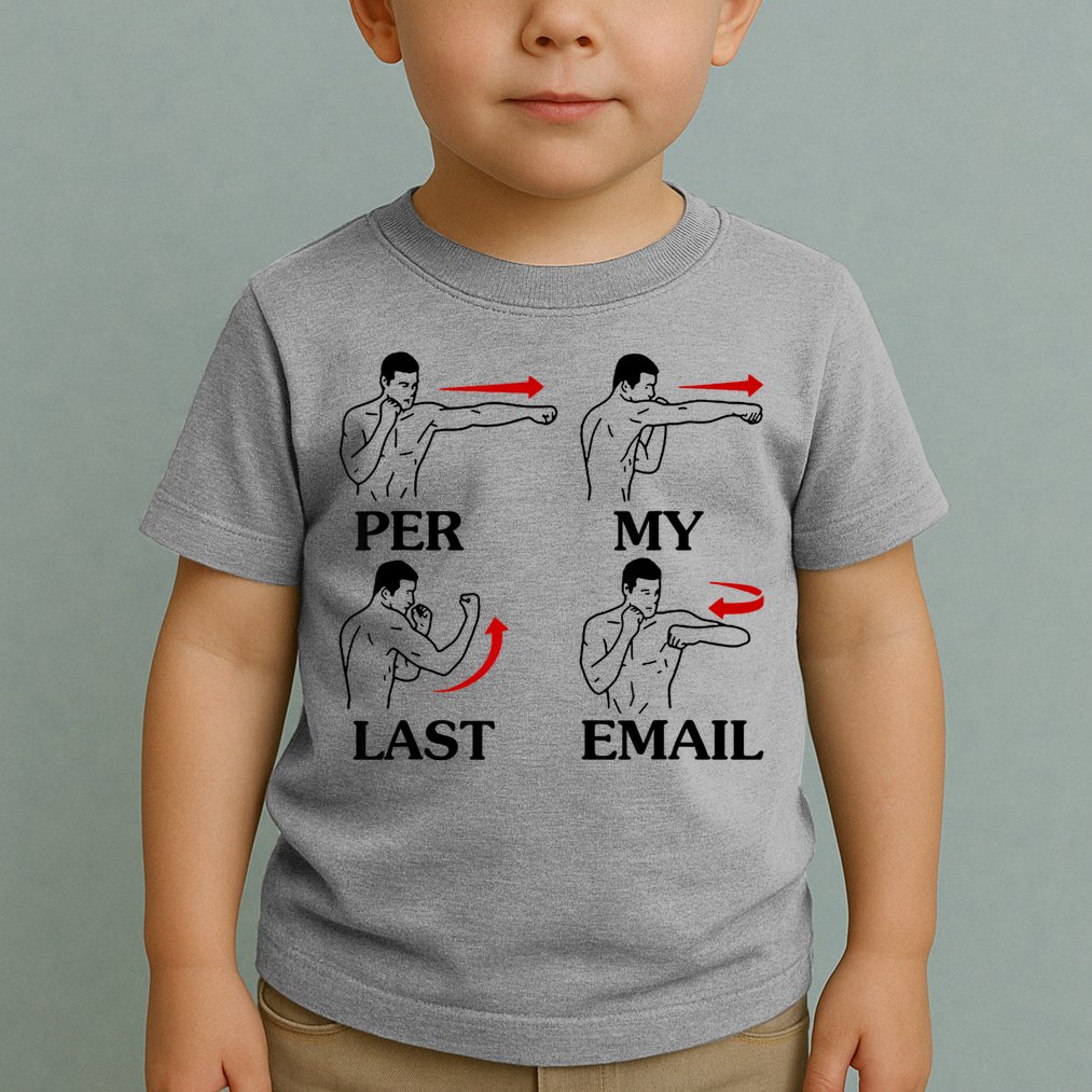 Per My Last Email Funny Men Costumed Toddler T-Shirt