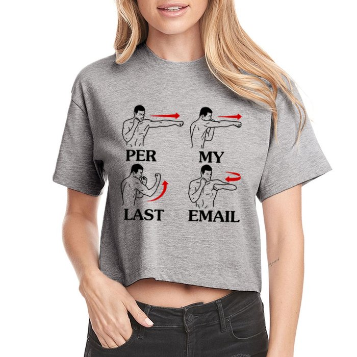 Per My Last Email Funny Men Costumed Women's Crop Top Tee