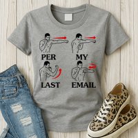 Per My Last Email Funny Men Costumed Womens T-Shirt