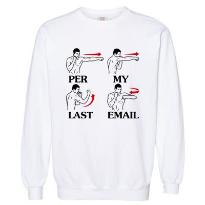 Per My Last Email Funny Men Costumed Garment-Dyed Sweatshirt