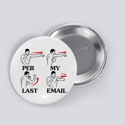 Per My Last Email Funny Men Costumed Button
