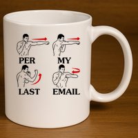 Per My Last Email Funny Men Costumed 11oz C Handle Ceramic Mug