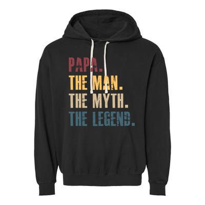 Papa Myth Legend And Dad Funny Father Gift Meaningful Gift Garment-Dyed Fleece Hoodie