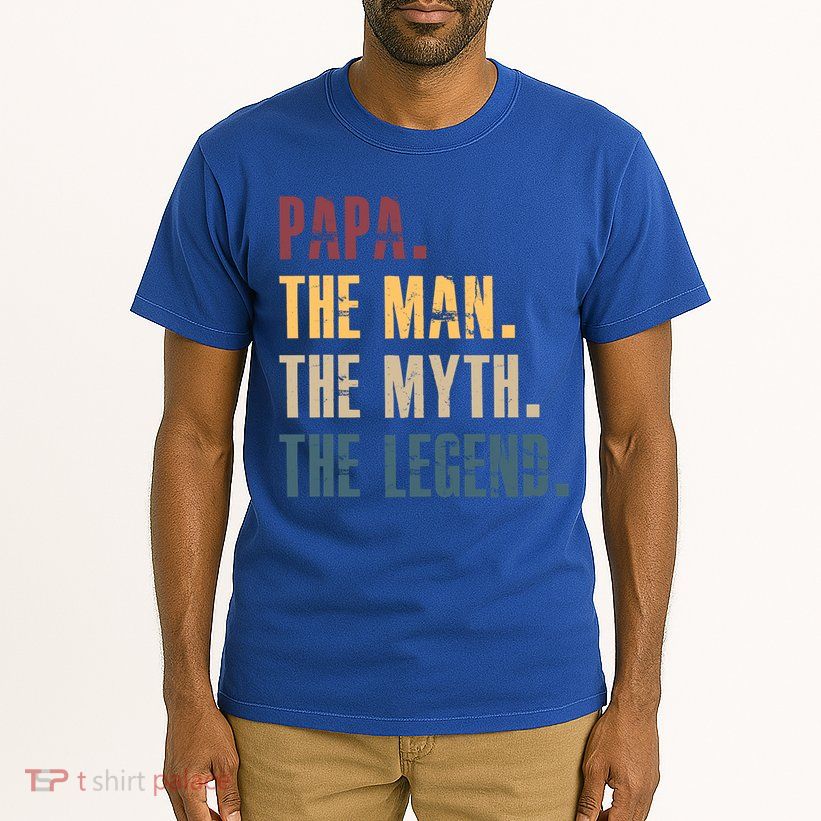Papa Myth Legend And Dad Funny Father Gift Meaningful Gift Tall T-Shirt