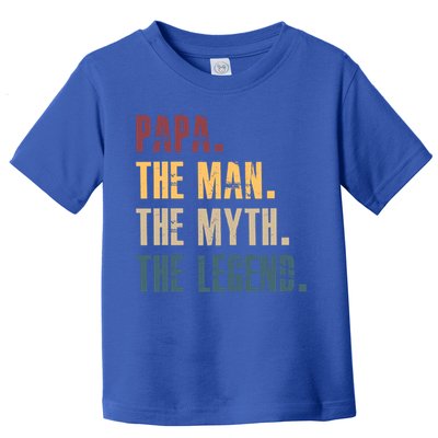 Papa Myth Legend And Dad Funny Father Gift Meaningful Gift Toddler T-Shirt