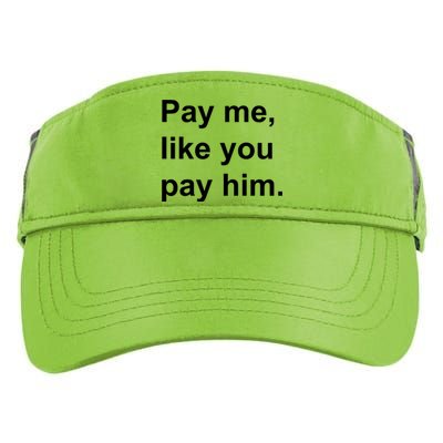 Pay Me Like You Pay Him International Women's Day Adult Drive Performance Visor