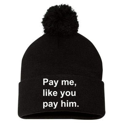 Pay Me Like You Pay Him International Women's Day Pom Pom 12in Knit Beanie