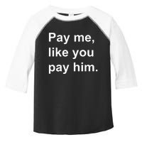 Pay Me Like You Pay Him International Women's Day Toddler Fine Jersey T-Shirt