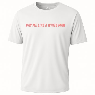 Pay Me Like A White Man Cooling Performance Crew T-Shirt