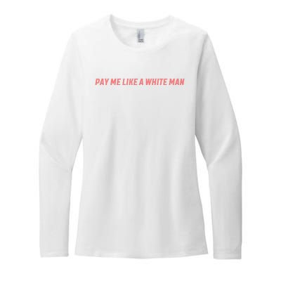 Pay Me Like A White Man Womens CVC Long Sleeve Shirt