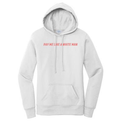 Pay Me Like A White Man Women's Pullover Hoodie