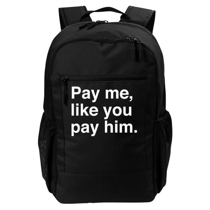 Pay Me Like You Pay Him International Women's Day Daily Commute Backpack