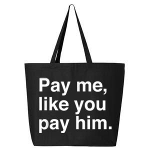 Pay Me Like You Pay Him International Women's Day 25L Jumbo Tote