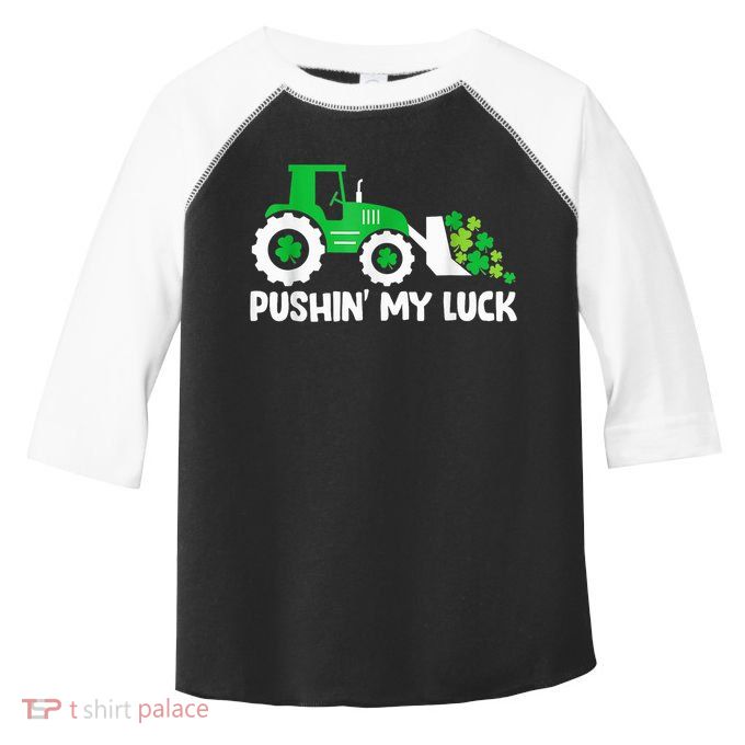 Pushing My Luck Tractor Truck St Patricks Day Toddler Fine Jersey T-Shirt