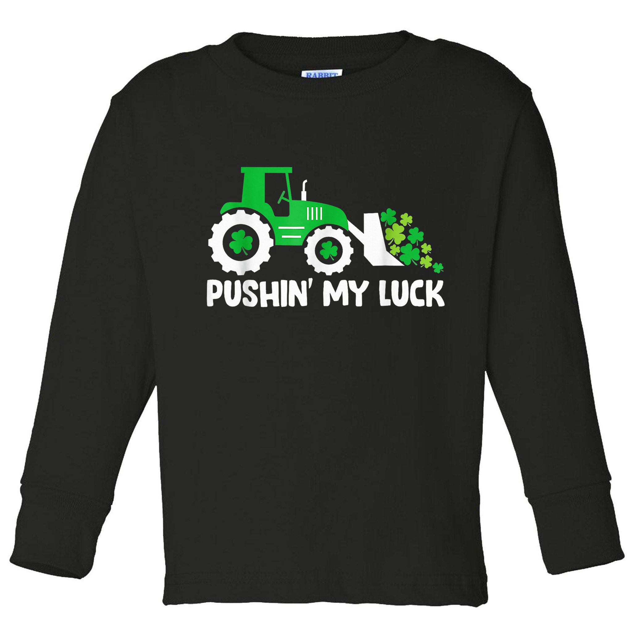 Pushing My Luck Tractor Truck St Patricks Day Toddler Long Sleeve Shirt