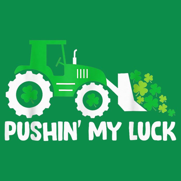 Pushing My Luck Tractor Truck St Patricks Day Button