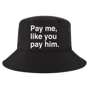 Pay Me Like You Pay Him International Cool Comfort Performance Bucket Hat