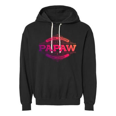 Papaw Myth Legend Father Dad Uncle Gift Idea Gift Garment-Dyed Fleece Hoodie
