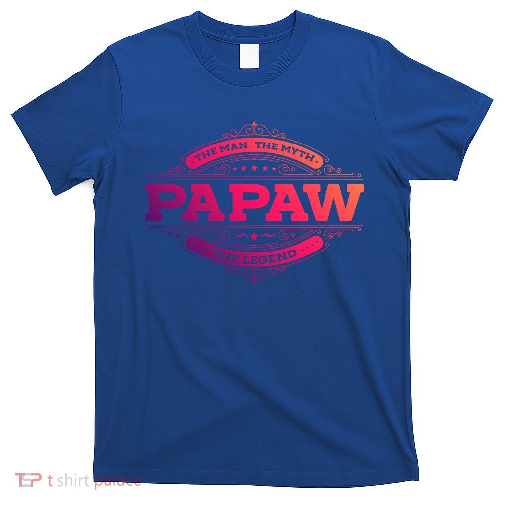 Papaw Myth Legend Father Dad Uncle Gift Idea Gift T-Shirt