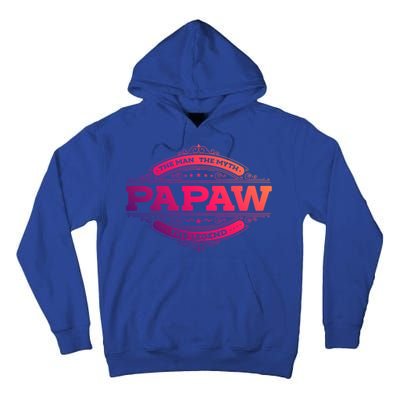 Papaw Myth Legend Father Dad Uncle Gift Idea Gift Tall Hoodie