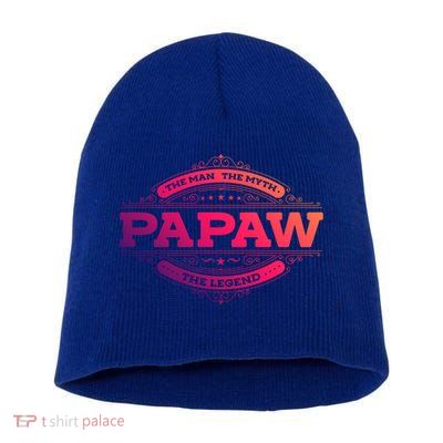 Papaw Myth Legend Father Dad Uncle Gift Idea Gift Short Acrylic Beanie