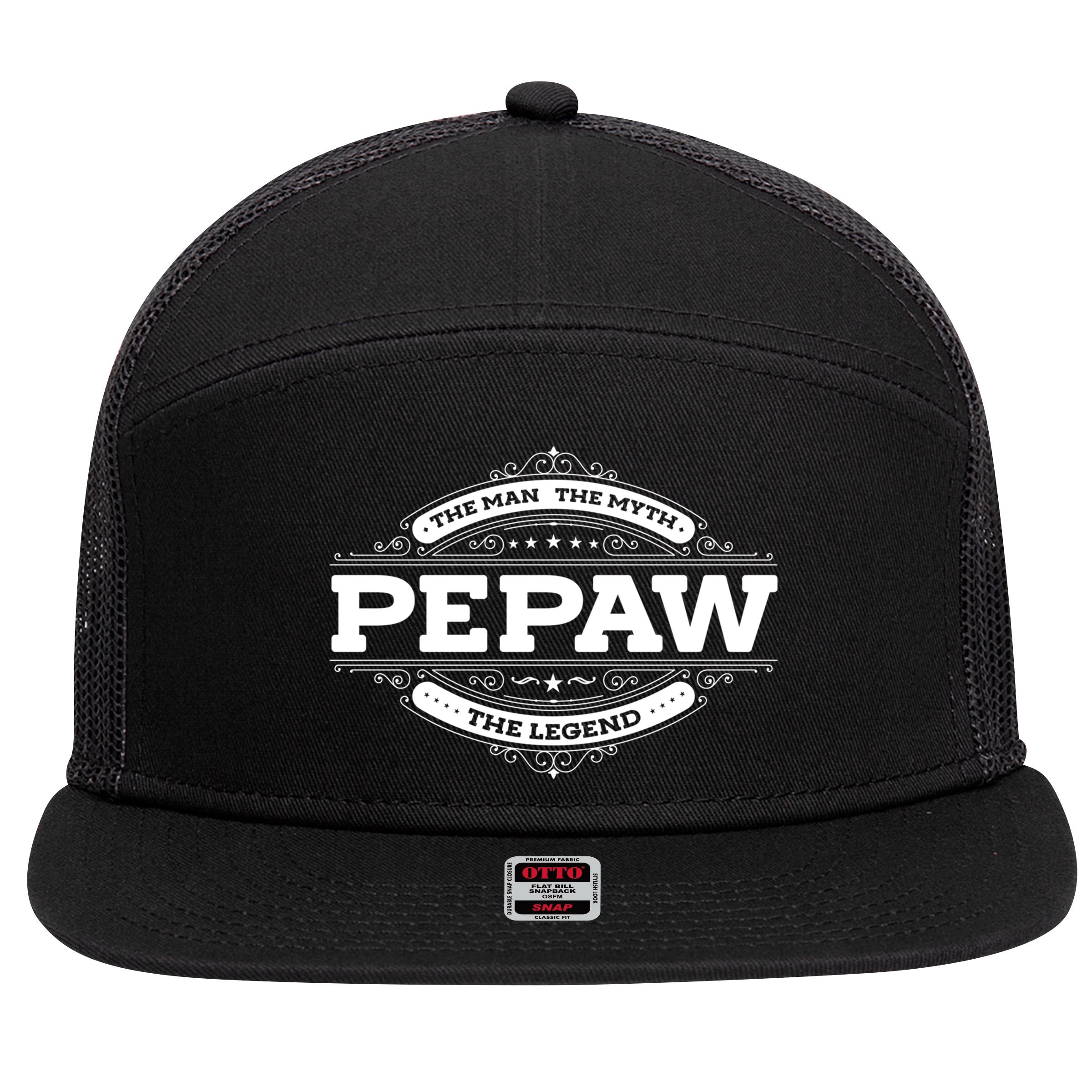 Pepaw Myth Legend Father Dad Uncle Gift Idea Gift 7 Panel Mesh Trucker Snapback Hat