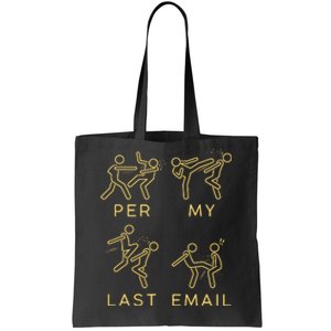 Per My Last Email Tote Bag