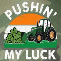 Pushing My Luck Tractor Funny St Patrick Day Boy Dad Legacy Tie Dye Trucker Hat