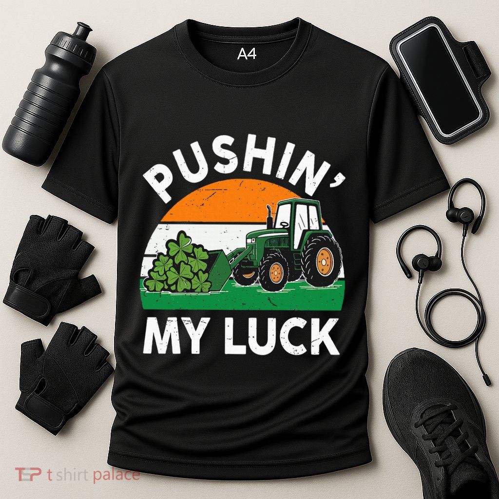 Pushing My Luck Tractor Funny St Patrick Day Boy Dad Performance Shirt