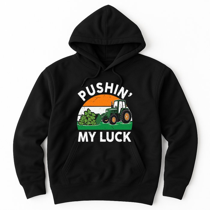 Pushing My Luck Tractor Funny St Patrick Day Boy Dad Hoodie