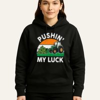 Pushing My Luck Tractor Funny St Patrick Day Boy Dad Hoodie