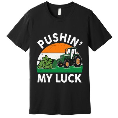 Pushing My Luck Tractor Funny St Patrick Day Boy Dad Premium T-Shirt