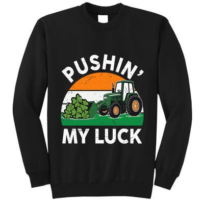 Pushing My Luck Tractor Funny St Patrick Day Boy Dad Tall Sweatshirt