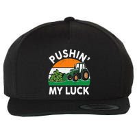 Pushing My Luck Tractor Funny St Patrick Day Boy Dad Wool Snapback Cap