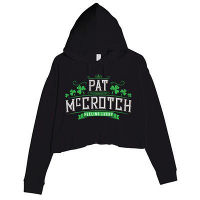 Pat Mccrotch Luck Of The Irish Funny St Patricks Day Crop Fleece Hoodie
