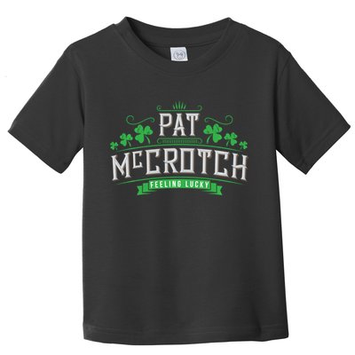 Pat Mccrotch Luck Of The Irish Funny St Patricks Day Toddler T-Shirt