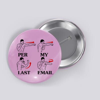 Per My Last Email Funny Men Costumed Button