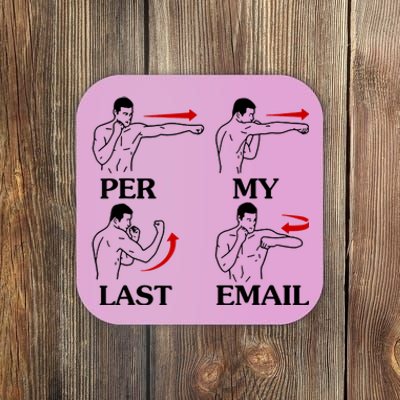 Per My Last Email Funny Men Costumed Coaster