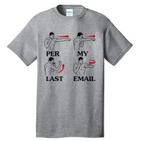 Per My Last Email Funny Men Costumed Tall T-Shirt