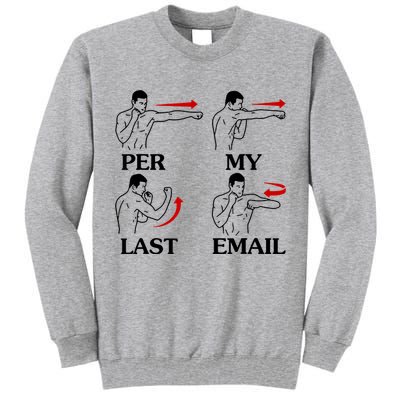 Per My Last Email Funny Men Costumed Tall Sweatshirt