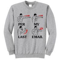 Per My Last Email Funny Men Costumed Tall Sweatshirt