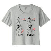 Per My Last Email Funny Men Costumed Women's Crop Top Tee