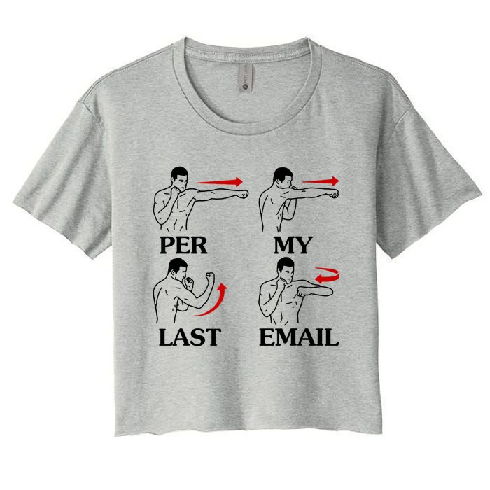 Per My Last Email Funny Men Costumed Women's Crop Top Tee