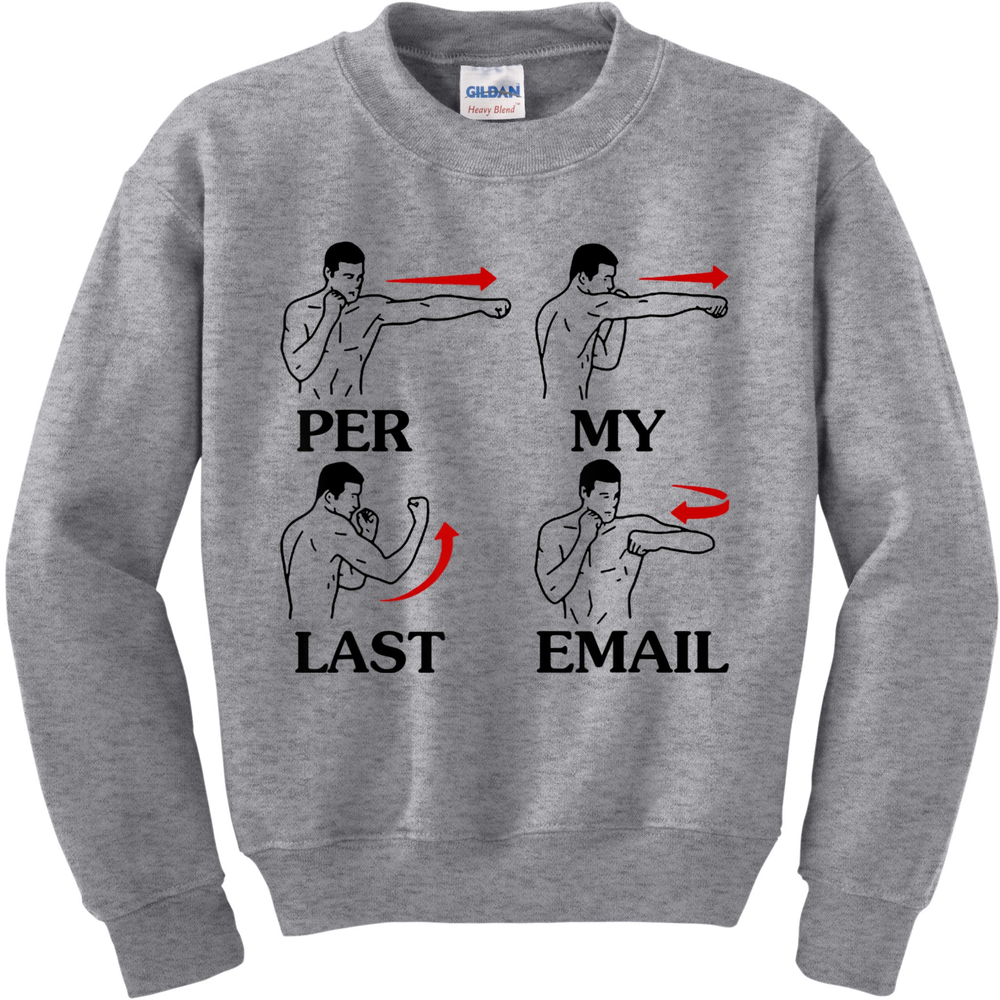 Per My Last Email Funny Men Costumed Kids Sweatshirt